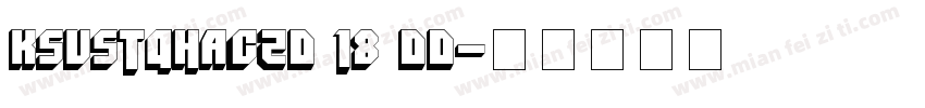 KSVSTQHACZ0 18 00字体转换